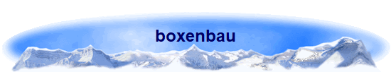 boxenbau